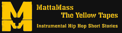 MattaMass The Yellow Tapes